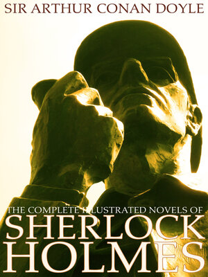 cover image of The Complete Illustrated Novels of Sherlock Holmes